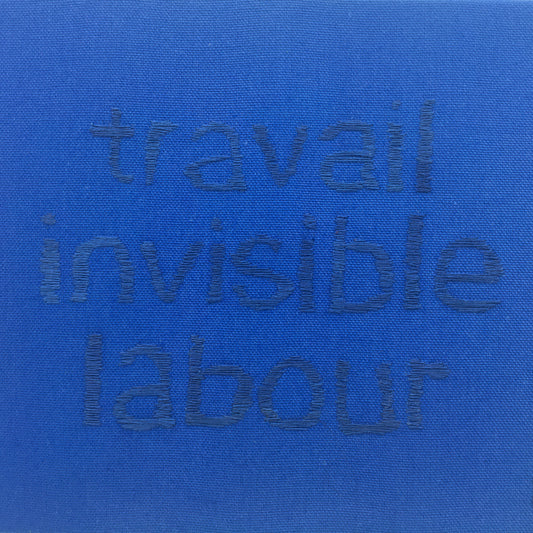 travail / invisible / labour 4