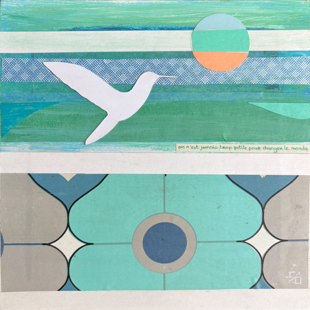 collage with hummingbird, sun, and hand writing "you are never too small to change the world" in French